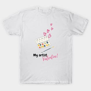 My artist Valentine, valentine's day, black text T-Shirt